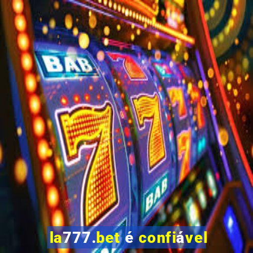 la777.bet é confiável