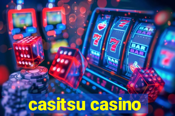 casitsu casino