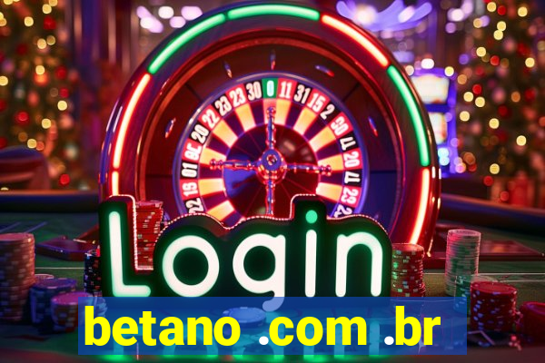 betano .com .br