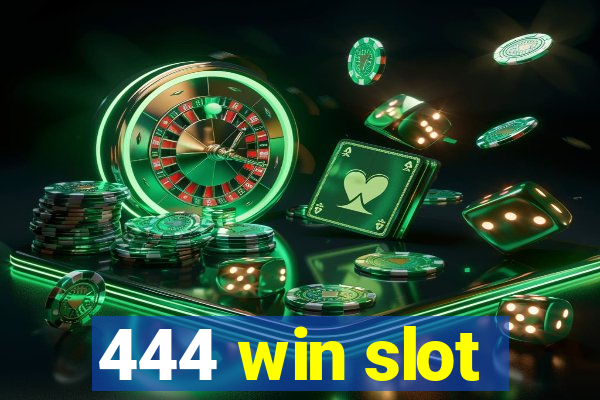 444 win slot