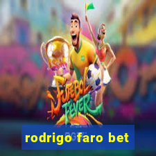 rodrigo faro bet