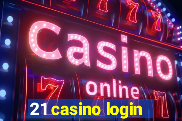 21 casino login