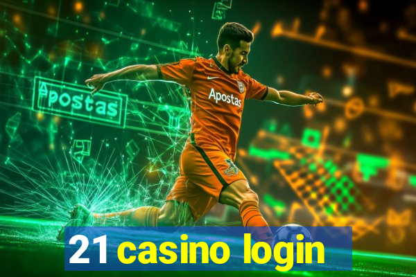 21 casino login