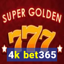 4k bet365