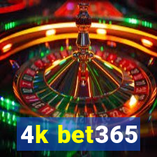 4k bet365