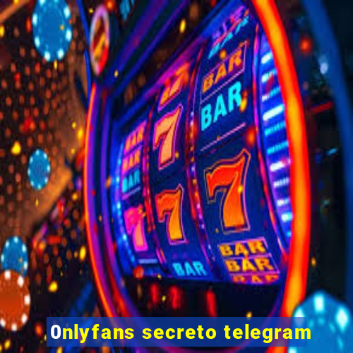 0nlyfans secreto telegram