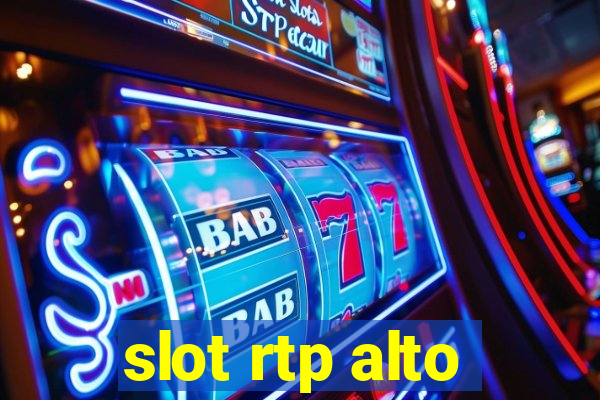 slot rtp alto