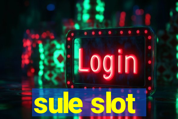 sule slot