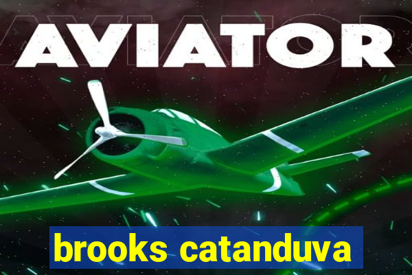 brooks catanduva