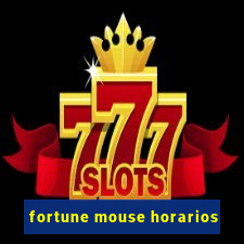 fortune mouse horarios