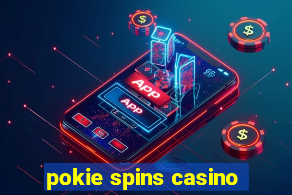 pokie spins casino