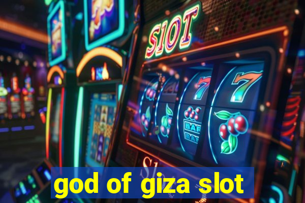 god of giza slot