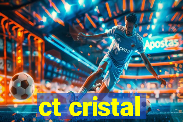 ct cristal