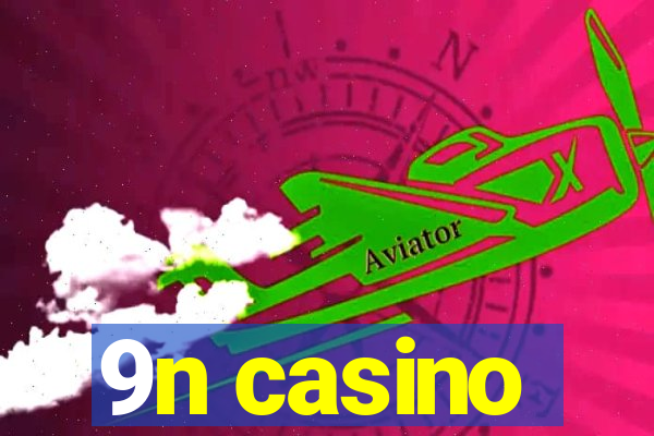 9n casino