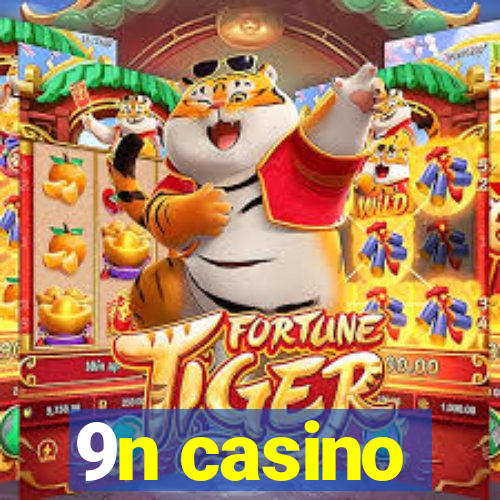 9n casino