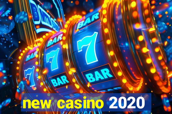 new casino 2020