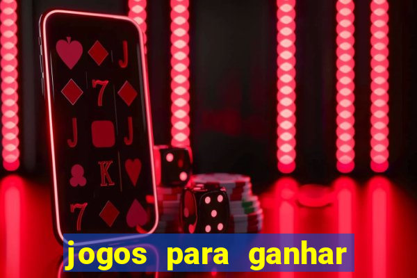 jogos para ganhar dinheiro jogando