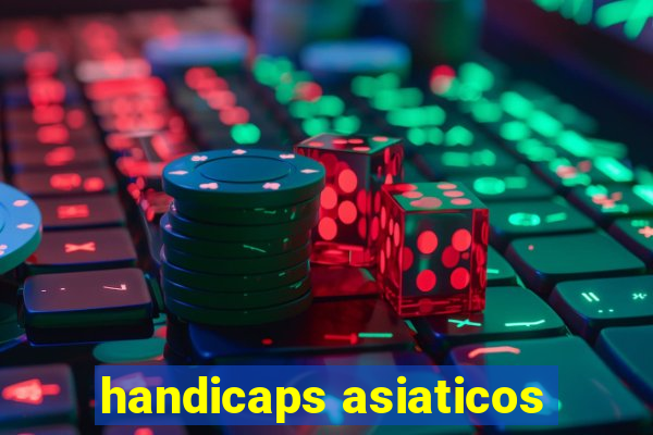 handicaps asiaticos