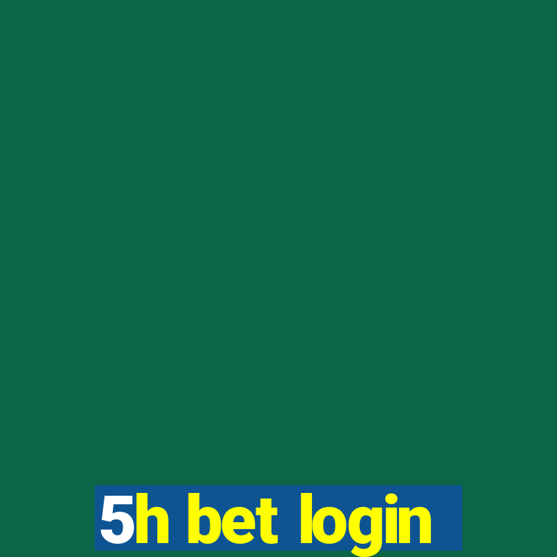 5h bet login