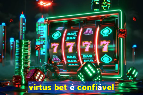 virtus bet é confiável