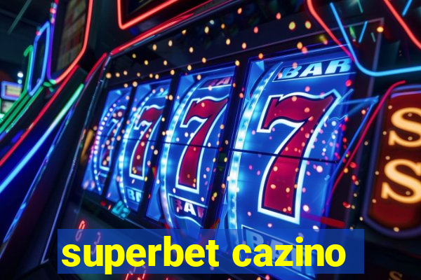 superbet cazino