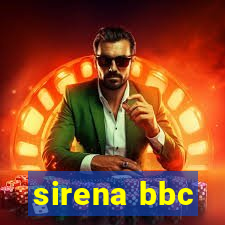 sirena bbc