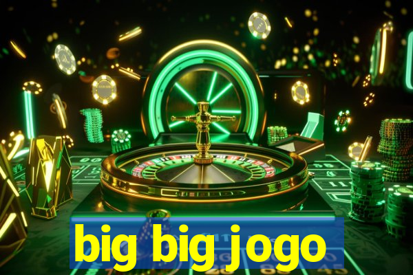 big big jogo