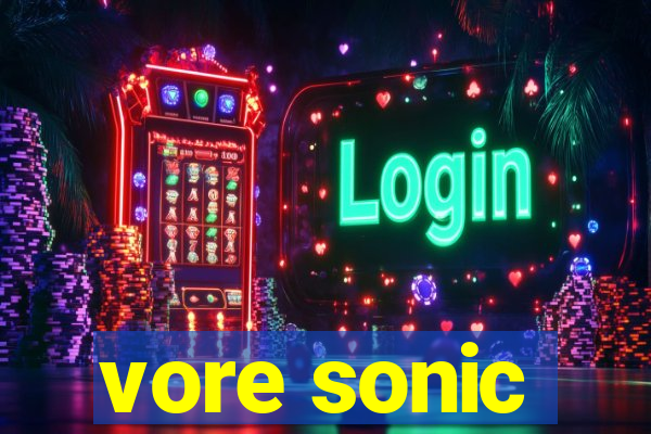 vore sonic