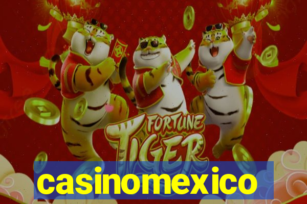 casinomexico