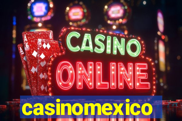 casinomexico