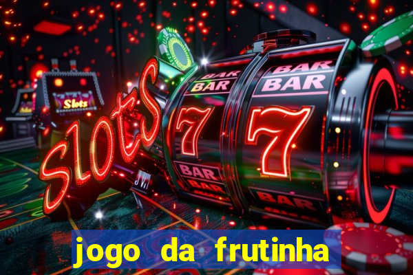 jogo da frutinha com deposito de 1 real