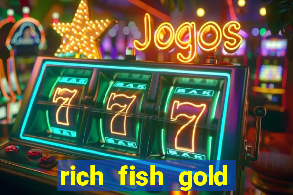 rich fish gold mine win slots