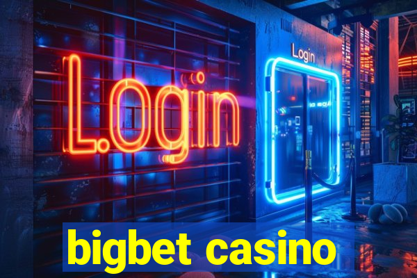 bigbet casino