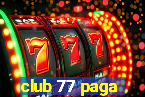 club 77 paga