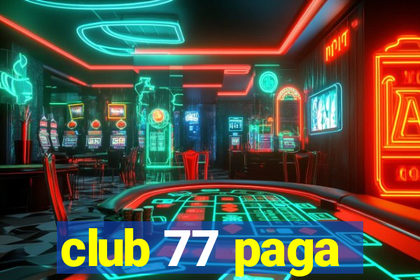 club 77 paga