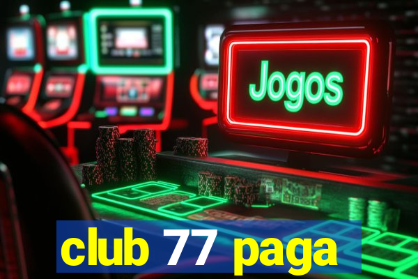 club 77 paga