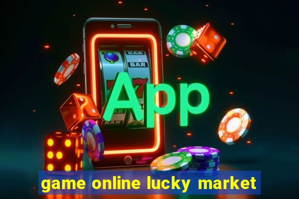 game online lucky market