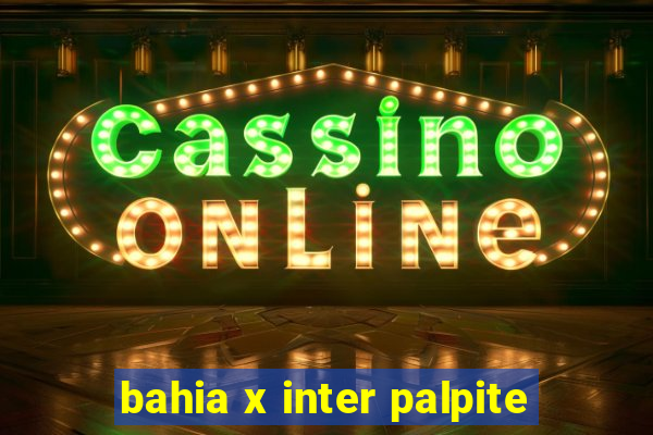 bahia x inter palpite