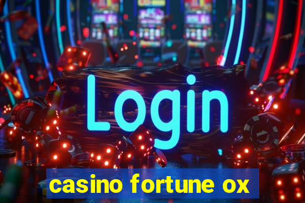 casino fortune ox