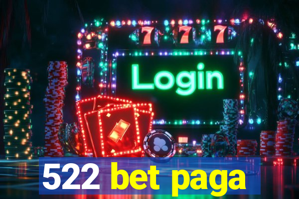 522 bet paga