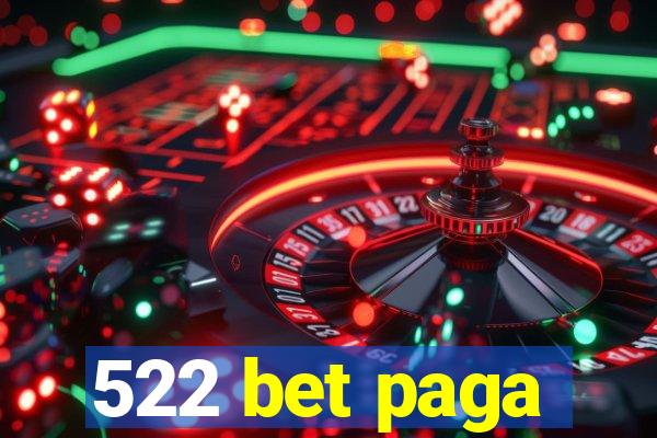 522 bet paga