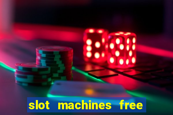 slot machines free games casino