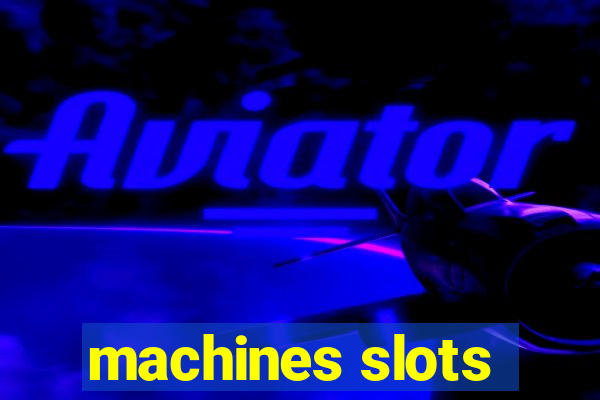 machines slots