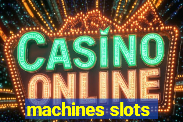 machines slots