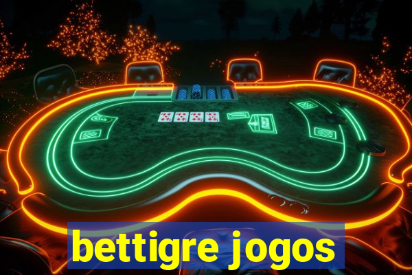 bettigre jogos