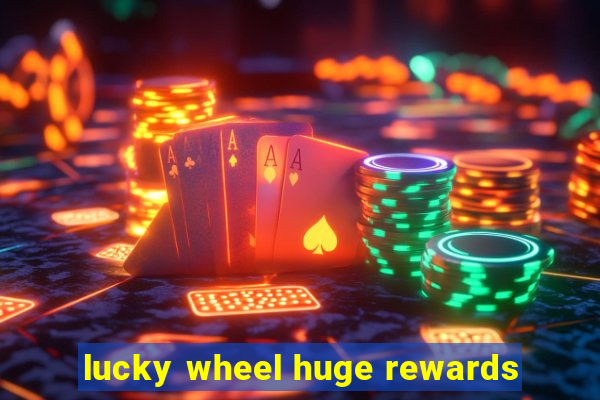 lucky wheel huge rewards