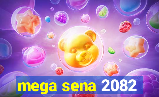 mega sena 2082