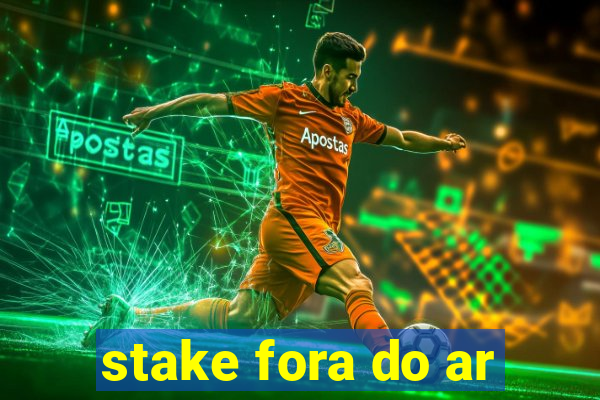 stake fora do ar