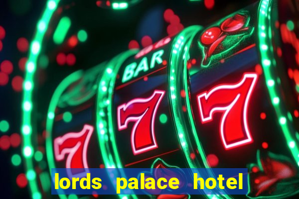 lords palace hotel spa casino