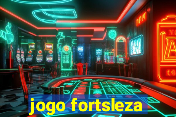 jogo fortsleza